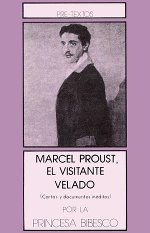 MARCEL PROUST, EL VISITANTE VELADO | 9788485081448 | BIBESCO, PRINCESA MARTHE