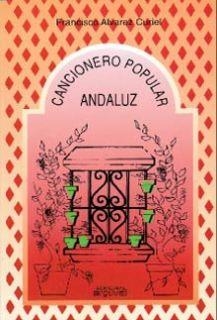 CANCIONERO POPULAR ANDALUZ | 9788486167592 | ALVAREZ CURIEL, FRANCISCO