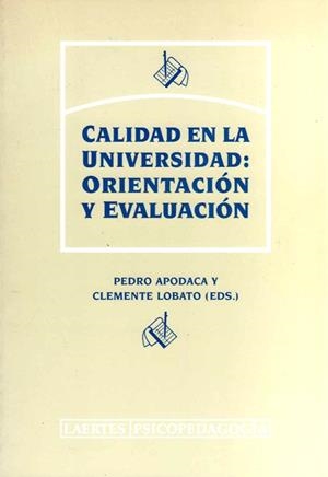 CALIDAD EN LA UNIVERSIDAD: ORIENTACION Y | 9788475843421 | APODACA, PEDRO / LOBATO, CLEMENTE