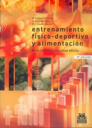 ENTRENAMIENTO FISICO-DEPORTIVO Y ALIMENTACION | 9788480193344 | DELGADO FERNANDEZ, M./ GUTIERREZ, A.