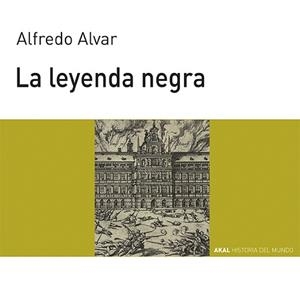 LEYENDA NEGRA, LA | 9788446007975 | ALVAR, ALFREDO