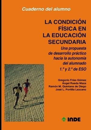 CONDICION FISICA EN LA EDUCACION SECUNDARIA, LA | 9788487330650 | FRIAS, G./ RUEDA, A./ QUINTANA, R.