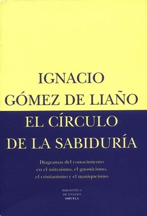 CIRCULO DE LA SABIDURIA, EL. VOLUMEN I | 9788478443901 | GOMEZ DE LIA¥O, IGNACIO