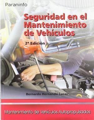 SEGURIDAD EN EL MANTENIMIENTO DE VEHICULOS | 9788497325264 | HERNANDO LUCAS, BERNARDO