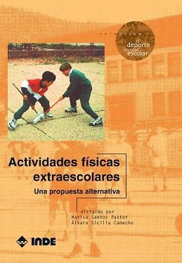 ACTIVIDADES FISICAS EXTRAESCOLARES. | 9788487330742 | SANTOS PASTOR, M./SICILIA CAMACHO, A.
