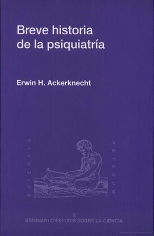 BREVE HISTORIA DE LA PSIQUIATRIA | 9788460087090 | ACKERKNECHT, ERWIN H.