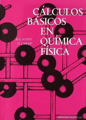 CALCULOS BASICOS EN QUIMICA FISICA | 9788429170283 | AVERY, H. E.