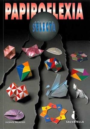 PAPIROFLEXIA SELECTA | 9788472109988 | PALACIOS, VICENTE