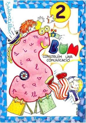 BUM 2, CONSTRUIM UNA COMUNICACIO | 9788472109810 | SABATE RODIE, T. / CULLA PERARNAU, R.