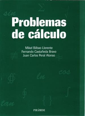 PROBLEMAS DE CALCULO | 9788436812282 | BILBAO , M./ CASTA¥EDA, F./ PERAL, J.C.