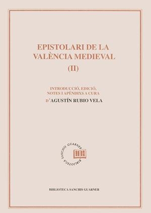 EPISTOLARI DE LA VALENCIA MEDIEVAL -2 | 9788484150268 | RUBIO VELA, AGUSTIN