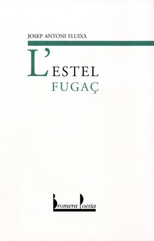 ESTEL FUGA€, L' | 9788476604458 | FLUIXA, JOSEP ANTONI