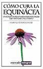 COMO CURA LA ECHINACEA | 9788479013790 | BERDONCES, JOSEP LLUIS