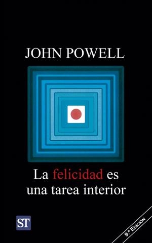 FELICIDAD ES UNA TAREA INTERIOR, LA | 9788429311839 | POWELL, JOHN