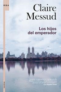 HIJOS DEL EMPERADOR, LOS | 9788479019778 | MESSUD, CLAIRE