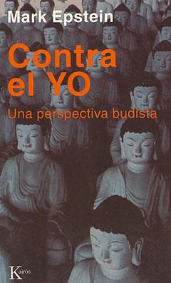 CONTRA EL YO. UNA PERSPECTIVA BUDISTA | 9788472454460 | EPSTEIN, MARK