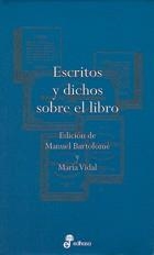 ESCRITOS Y DICHOS SOBRE EL LIBRO | 9788435091534 | BARTOLOME, MANUEL / VIDAL, MARIA