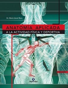ANATOMIA APLICADA A LA ACTIVIDAD FISICA Y | 9788480194662 | LLORET RIERA, MARIO
