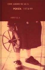 SCALA POESIAS  1974-99  LT-116 | 9788478444755 | SCALA, EDUARDO