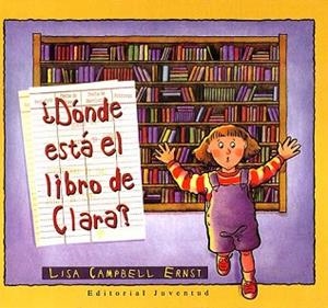 DONDE ESTA EL LIBRO DE CLARA? | 9788426131188 | CAMPBELL ERNST, LISA
