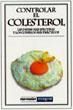 CONTROLAR EL COLESTEROL | 9788479014636 | FOSSAS FRANCESC