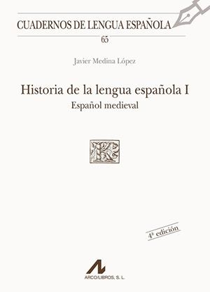 HISTORIA DE LA LENGUA ESPAÑOLA I | 9788476353820 | MEDINA LOPEZ, JAVIER