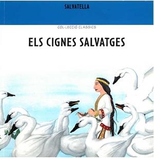 CIGNES SALVATGES, ELS | 9788484120612 | GRIMM, HERMANOS