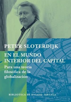 EN EL MUNDO INTERIOR DEL CAPITAL : PARA UNA TEORIA FILOSOFIC | 9788498411034 | SLOTERDIJK, PETER (1947- )
