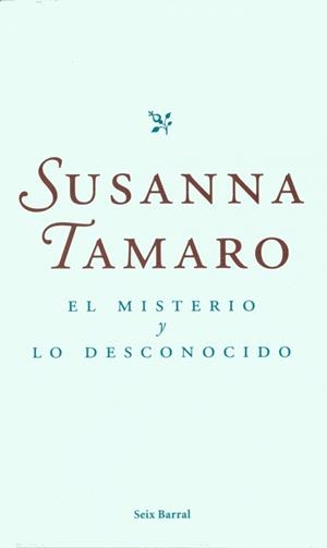 MISTERIO Y LO DESCONOCIDO, EL | 9788432295966 | TAMARO, SUSANNA