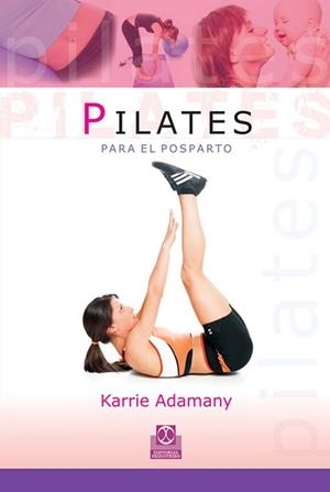 PILATES PARA EL POSTPARTO | 9788480199575 | ADAMANY, KARRIE