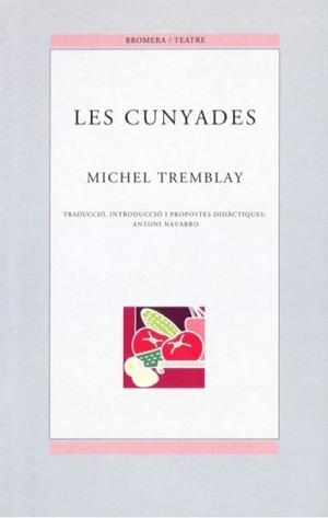 CUNYADES, LES | 9788476604540 | TREMBLAY, MICHEL