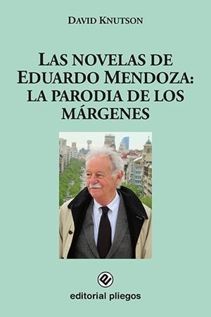 NOVELAS DE EDUARDO MENDOZA, LAS | 9788488435880 | KNUTSON, DAVID