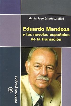 EDUARDO MENDOZA Y LAS NOVELAS ESPAÑOLAS DE LA | 9788488435927 | GIMENEZ-MICO, MARIA JOSE