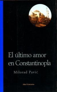 ULTIMO AMOR EN CONSTANTINOPLA | 9788446013327 | PAVIO, MILORAD