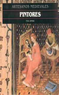 PINTORES (ARTESANOS MEDIEVALES) | 9788446008729 | BINSKI, PAUL