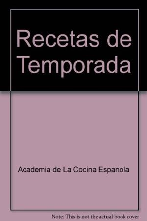 RECETAS DE TEMPORADA | 9788484590026 | ACADEMIA DE LA COCINA ESPA¥OLA