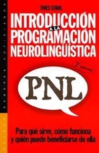 INTRODUCCION A LA PROGRAMACION NEUROLINGUISTICA | 9788449308352 | STAHL, THIES