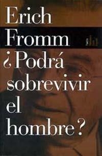 PODRA SOBREVIVIR EL HOMBRE? | 9788449308543 | FROMM, ERICH