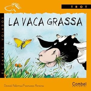 VACA GRASSA-MANUSCRITA, LA | 9788478644070 | PALOMA SANLLEHI, DAVID