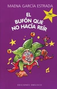 BUFON QUE NO HACIA REIR | 9788477207474 | GARCIA ESTRADA, MAENA