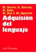 ADQUISICION DEL LENGUAJE, LA | 9788434408852 | SERRA, M./ SERRAT, E./ SOLE, R./ BEL, A.