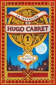 INVENCION DE HUGO CABRET, L | 9788467520446 | SELZNICK, BRIAN