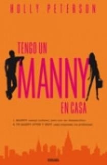 TENGO UN MANNY EN CASA | 9788466631747 | PETERSON, HOLLY