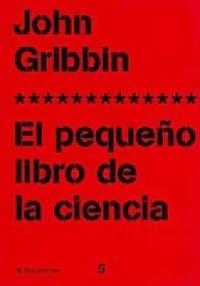 PEQUEÑO LIBRO DE LA CIENCIA, EL | 9788449309717 | GRIBBIN, JOHN