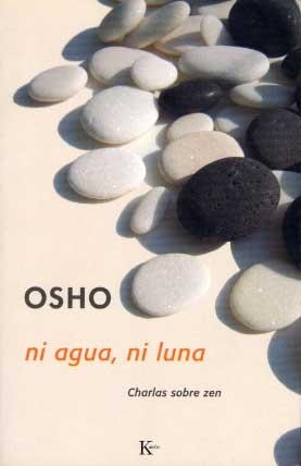 NI AGUA, NI LUNA | 9788472454705 | OSHO