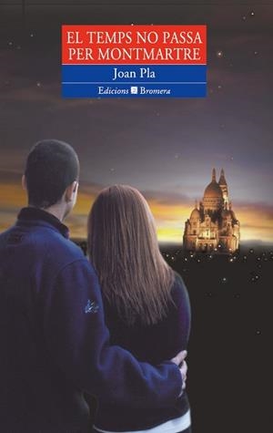 TEMPS NO PASSA PER MONTMARTRE, EL | 9788476605509 | PLA, JOAN