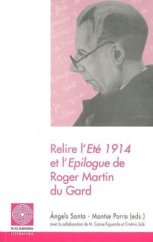 RELIRE L'ETE 1914 ET L'EPILOGUE DE ROBER MARTIN DU | 9788479357078 | SANTA, ANGELS/ PARRA, MONTSE