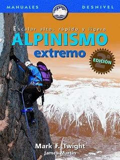 ALPINISMO EXTREMO | 9788489969803 | TWIGHT, MARK F./ MARTIN, JAMES