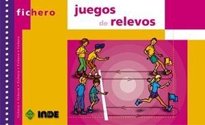 JUEGOS DE RELEVOS. FICHERO | 9788495114228 | NAVAS TORRES, MIGUEL