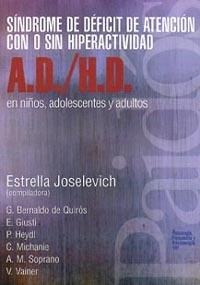 AD/HD EN NIÑOS, ADOLESCENTES Y ADULTOS. SINDROME | 9789501231915 | JOSELEVICH, ESTRELLA